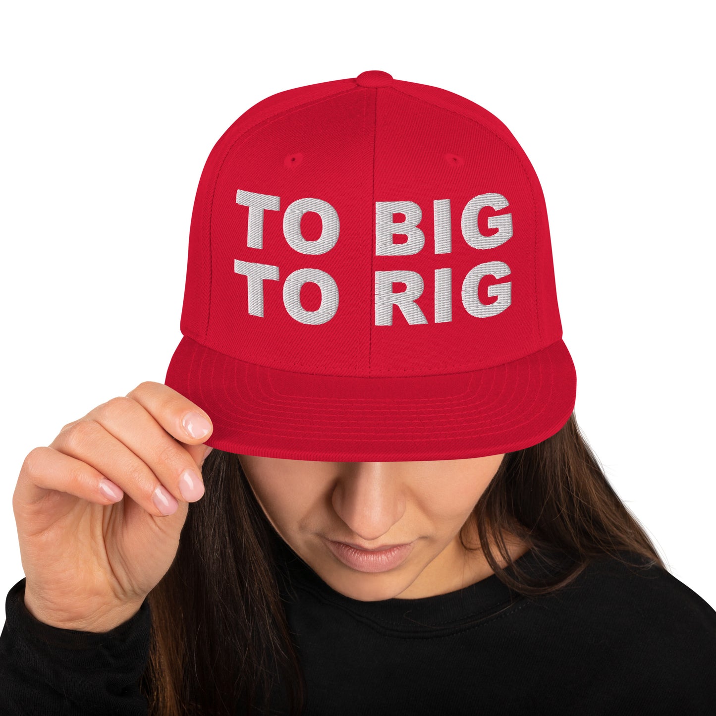 TO BIG TO RIG - Snapback Hat