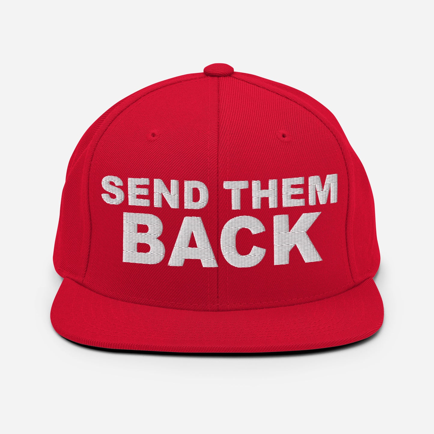 SEND THEM BACK - Snapback Hat